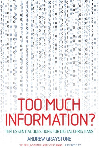 Andrew Graystone - Too Much Information?, E-bok