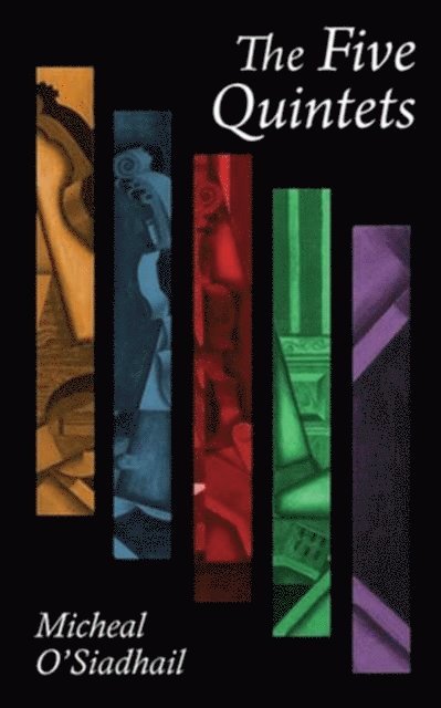 Micheal O'Siadhail - Five Quintets, E-bok