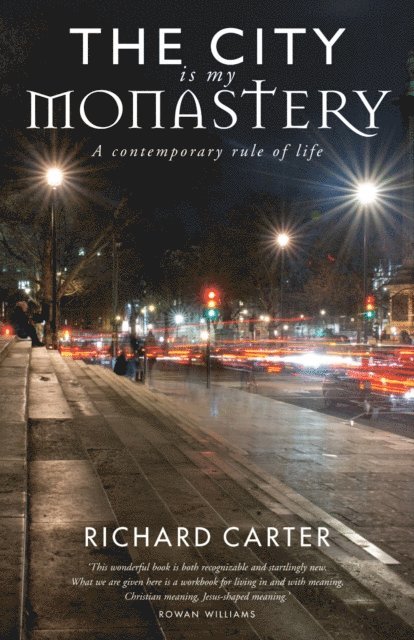 Richard Carter - City is my Monastery, E-bok