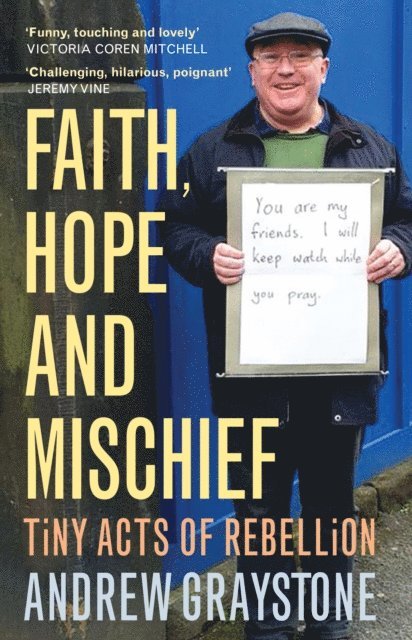 Andrew Graystone - Faith, Hope and Mischief, E-bok