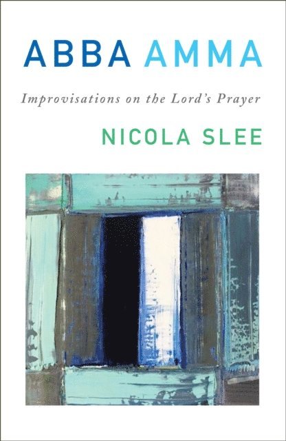 Nicola Slee - Abba Amma, E-bok