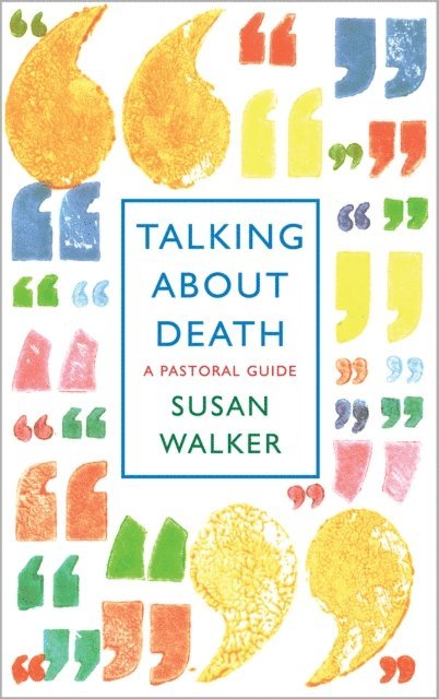Susan Walker - Talking About Death, E-bok