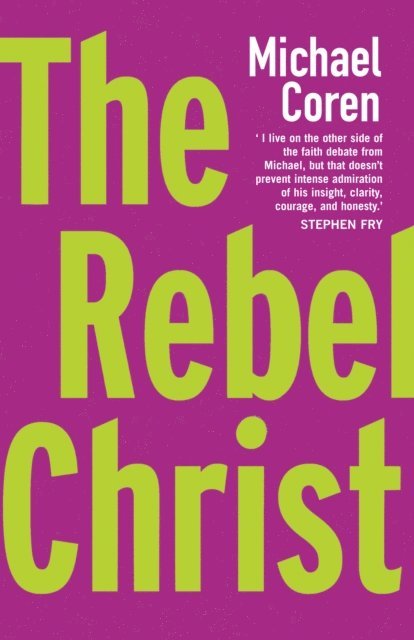 Michael Coren - Rebel Christ, E-bok