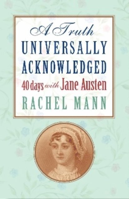 Rachel Mann - Truth Universally Acknowledged, E-bok