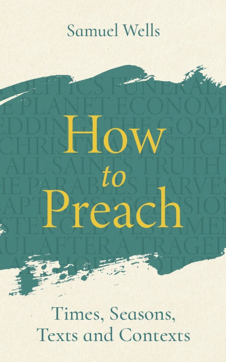 Samuel Wells - How to Preach, Häftad