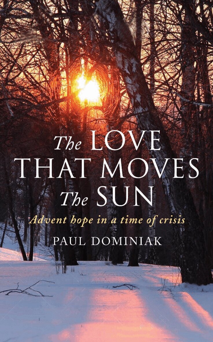 Paul Dominiak - Love That Moves the Sun, Häftad