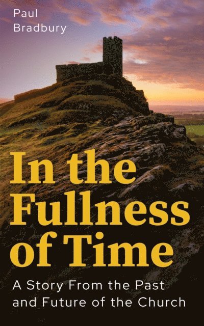 Paul Bradbury - In the Fullness of Time, E-bok
