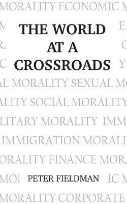 Peter Fieldman - World at a Crossroads: Second Edition, Häftad