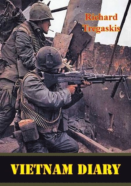 Richard Tregaskis - Vietnam Diary, E-bok