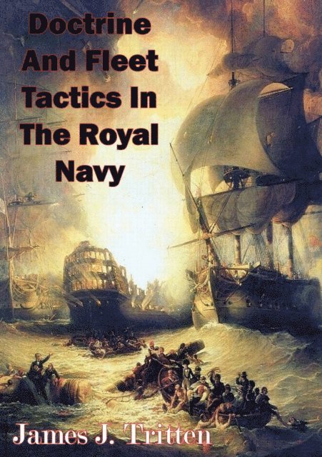 James J. Tritten - Doctrine And Fleet Tactics In The Royal Navy, E-bok