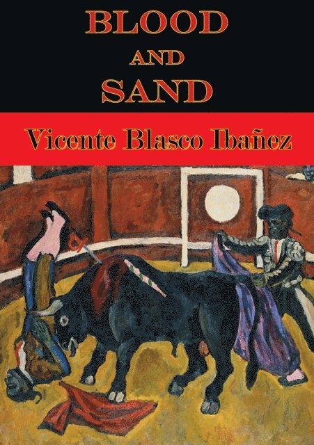 Vicente Blasco Ibanez - Blood And Sand, E-bok
