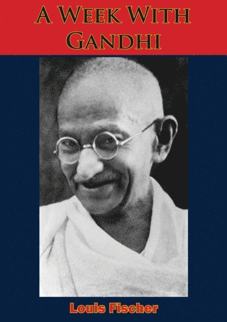 Louis Fischer - Week With Gandhi, E-bok