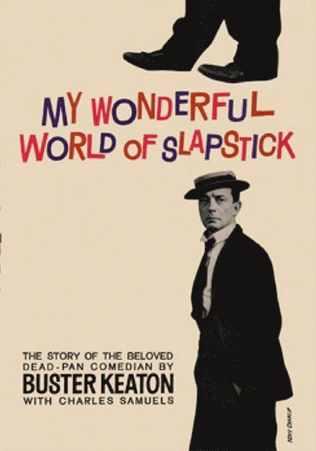 Charles Samuels, Buster Keaton - My Wonderful World Of Slapstick, E-bok