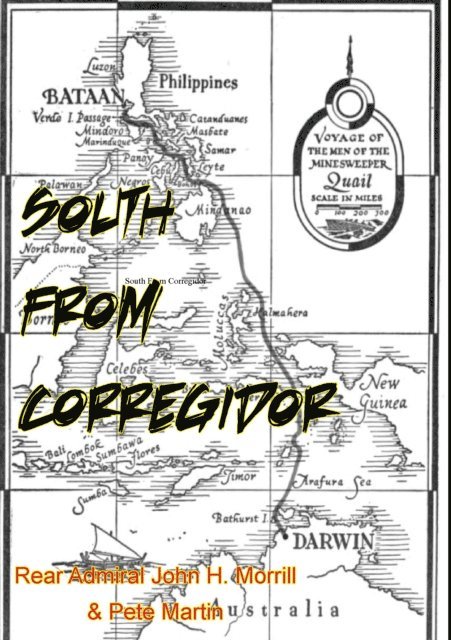 Pete Martin, Rear Admiral John H. Morrill - South From Corregidor [Illustrated Edition], E-bok