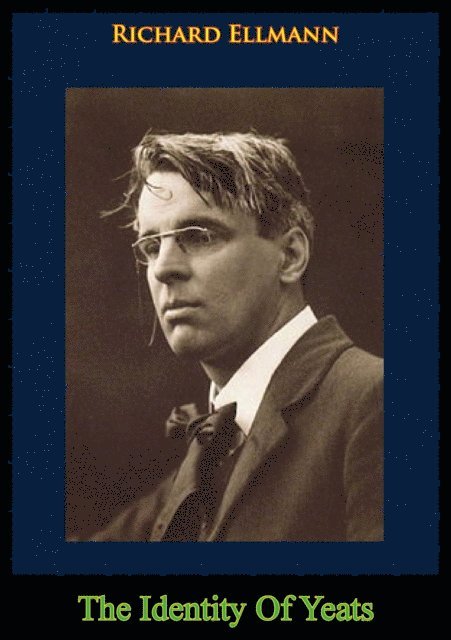 Richard Ellmann - Identity Of Yeats, E-bok