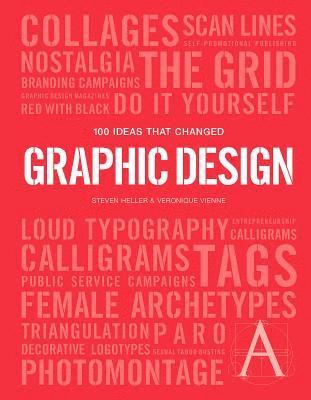 100 Ideas that Changed Graphic Design av Steven Heller, Veronique Vienne