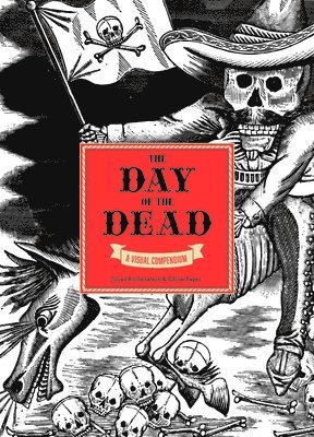 Julia Rothenstein, Chloe Sayer - Day of the Dead, Inbunden. Tillgänglighet: Lägg i varukorg