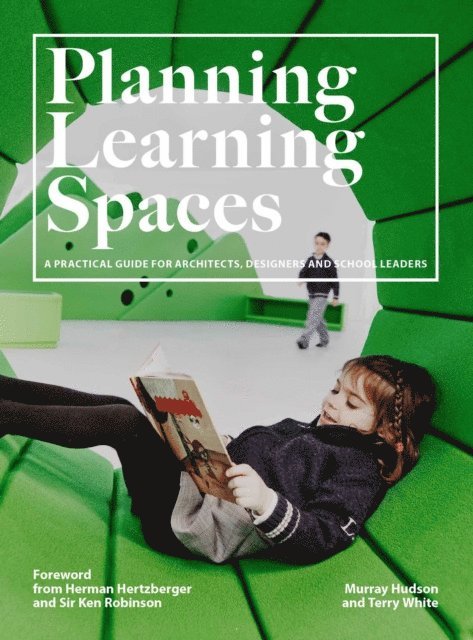 Terry White, Murray Hudson - Planning Learning Spaces, E-bok