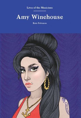 Kate Solomon - Amy Winehouse, Inbunden