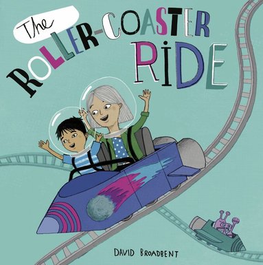 David Broadbent - Roller Coaster Ride, Inbunden