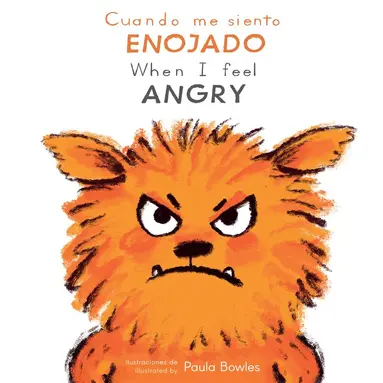 Cuando me siento Enojado/When I Feel Angry