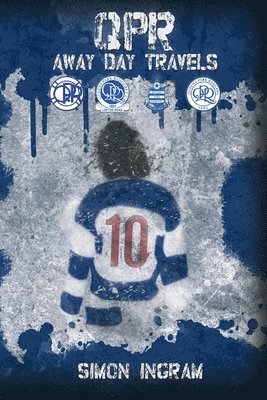 Simon Ingram - QPR Away Day Travels, Häftad