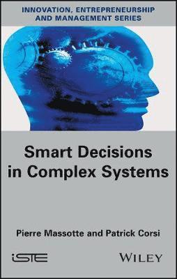 Pierre Massotte, Patrick Corsi - Smart Decisions in Complex Systems, Inbunden