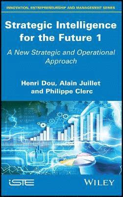 Henri Dou, Alain Juillet, Philippe Clerc - Strategic Intelligence for the Future 1, Inbunden