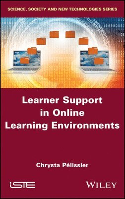 Chrysta Pelissier - Learner Support in Online Learning Environments, Inbunden