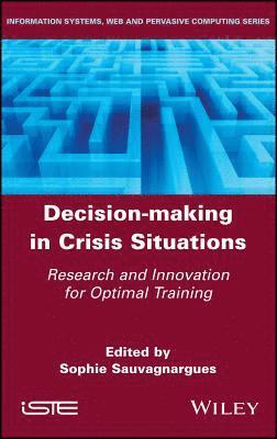 Sophie Sauvagnargues - Decision-Making in Crisis Situations, Inbunden