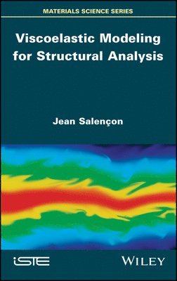 Jean Salençon - Viscoelastic Modeling for Structural Analysis, Inbunden