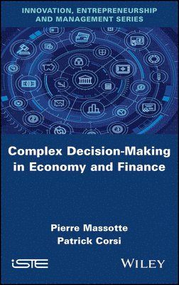 Pierre Massotte, Patrick Corsi - Complex Decision-Making in Economy and Finance, Inbunden