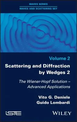 Vito G. Daniele, Guido Lombardi - Scattering and Diffraction by Wedges 2, Inbunden. Tillgänglighet: Lägg i varukorg