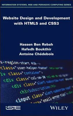 Hassen Ben Rebah, Hafedh Boukthir, Antoine Chedebois - Website Design and Development with HTML5 and CSS3, Inbunden. Tillgänglighet: Lägg i varukorg