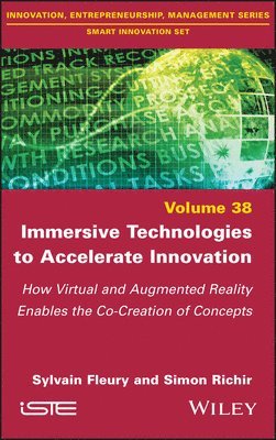 Sylvain Fleury, Simon Richir - Immersive Technologies to Accelerate Innovation, Inbunden