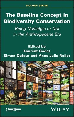 Laurent Godet, Laurent Godet, Simon Dufour, Anne-Julia Rollet - Baseline Concept in Biodiversity Conservation, Inbunden