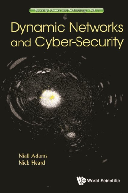 Heard Nicholas A Heard, Adams Niall M Adams - Dynamic Networks And Cyber-security, E-bok