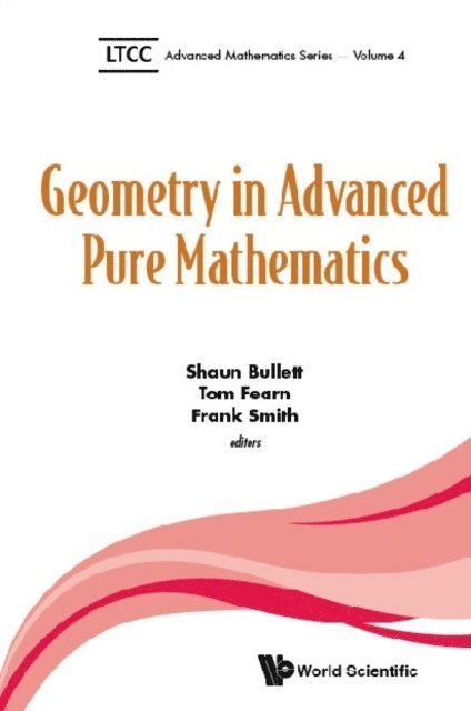 Smith Frank Smith, Fearn Tom Fearn, Bullett Shaun Bullett - Geometry In Advanced Pure Mathematics, E-bok