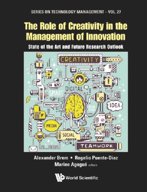Agogue Marine Agogue, Puente-diaz Rogelio Puente-diaz, Brem Alexander Brem - Role Of Creativity In The Management Of Innovation, The: State Of The Art And Future Research Outlook, E-bok