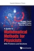 Guide To Mathematical Methods For Physicists, A: With Problems And Solutions