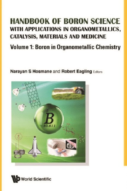 Eagling Robert D Eagling, Hosmane Narayan S Hosmane - Handbook Of Boron Science: With Applications In Organometallics, Catalysis, Materials And Medicine (In 4 Volumes), E-bok