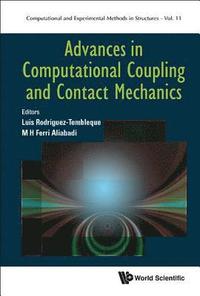 Advances In Computational Coupling And Contact Mechanics