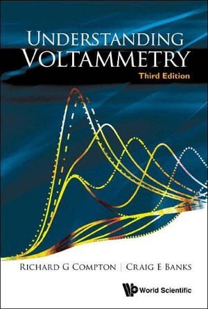 Richard Guy Compton, Craig E Banks - Understanding Voltammetry (Third Edition), Häftad