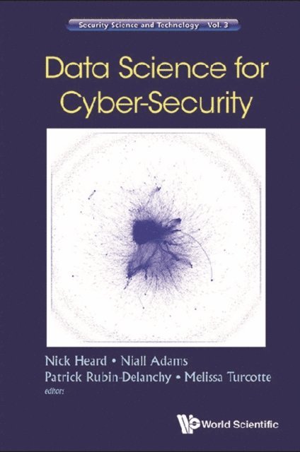 Turcotte Mellisa Turcotte, Rubin-delanchy Patrick Rubin-delanchy, Adams Niall M Adams, Heard Nicholas A Heard - Data Science For Cyber-security, E-bok