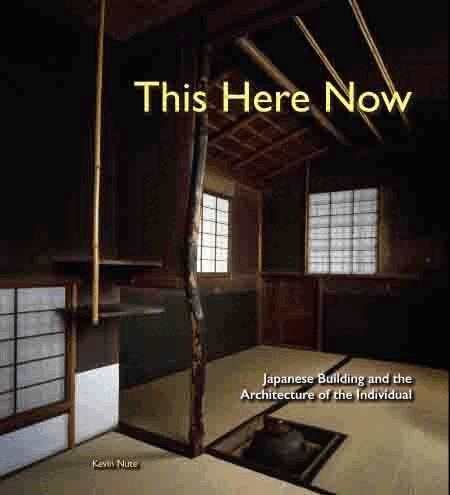 Kevin Nute - THIS HERE NOW: JAPANESE BUILDING AND THE ARCHITECTURE OF THE INDIVIDUAL, Inbunden. Tillgänglighet: Tillfälligt slut