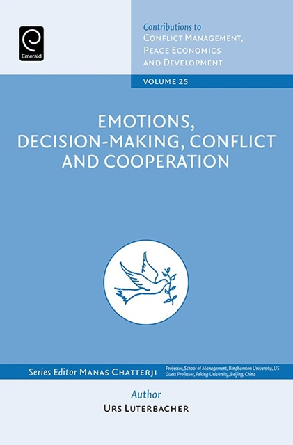 Urs Luterbacher - Emotions, Decision-Making, Conflict and Cooperation, E-bok
