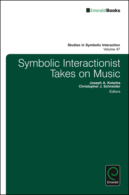 Joseph A. Kotarba, Christopher J. Schneider - Symbolic Interactionist Takes on Music, E-bok