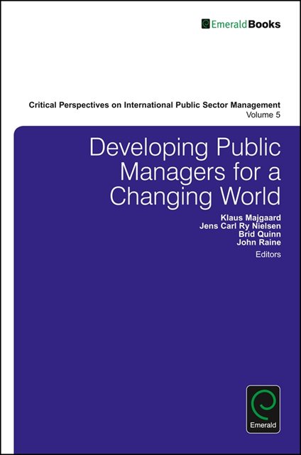 John Raine, Brid Quinn, Jens Carl Ry Nielsen, Klaus Majgaard - Developing Public Managers for a Changing World, E-bok