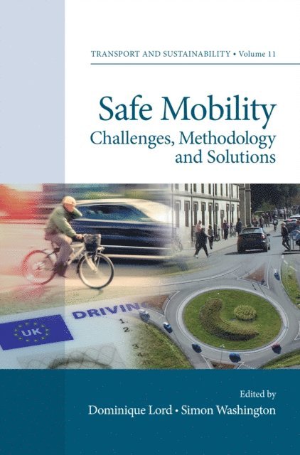 Simon Washington, Dominique Lord - Safe Mobility, E-bok