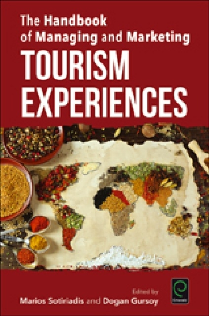 Dogan Gursoy, Marios Sotiriadis - Handbook of Managing and Marketing Tourism Experiences, E-bok